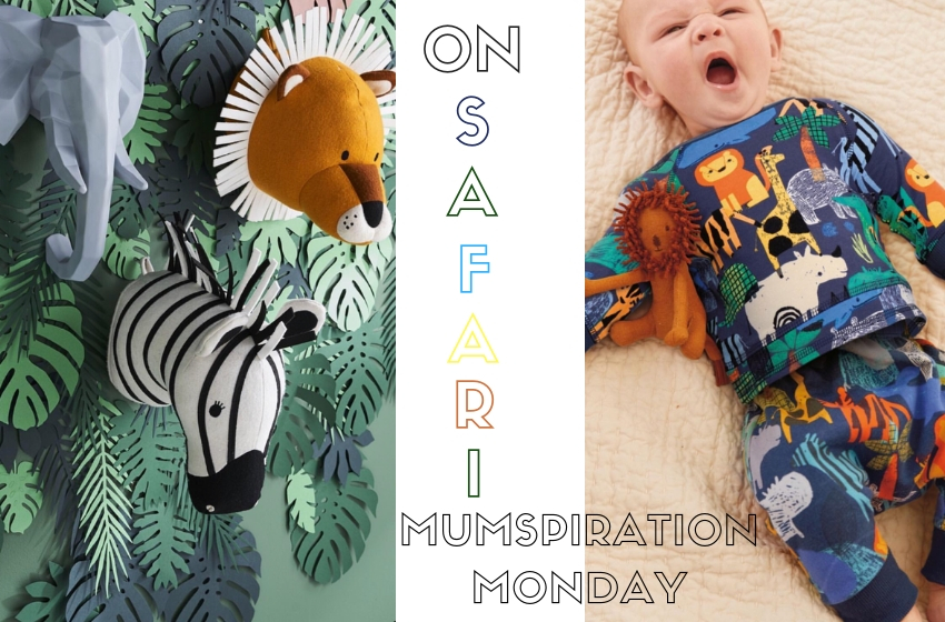 'Mumspiration' Monday - our FAVOURITE Safari themed products