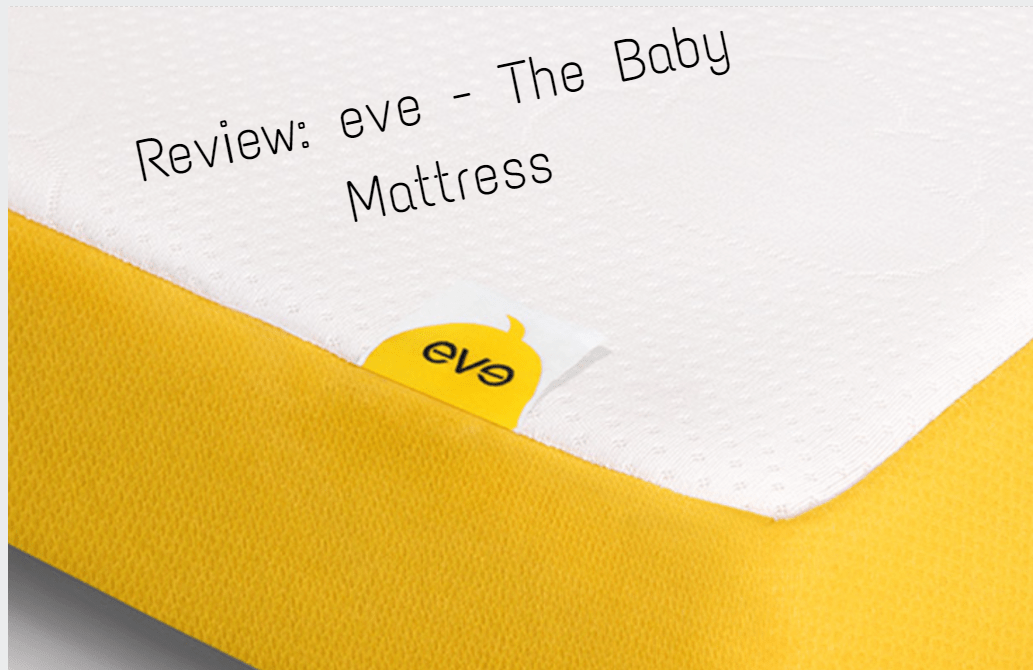 Review: eve Cot Mattress!