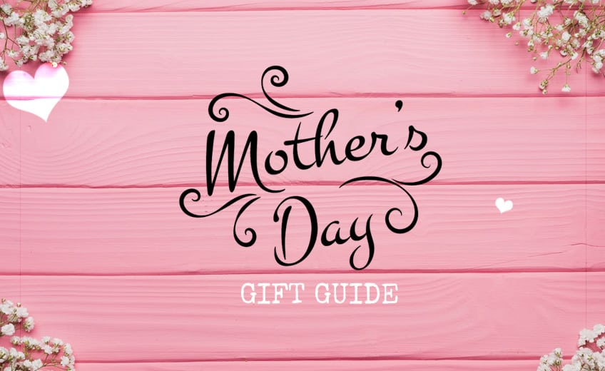 Mother's Day Gift Guide