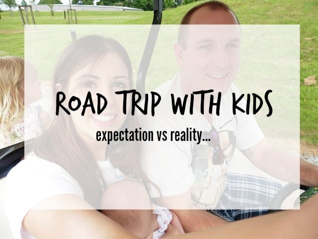 Road Trip With Kids ... Expectation Vs Reality