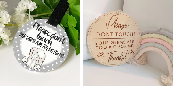 Keep the Germs away from your little one with these Hanging Signs